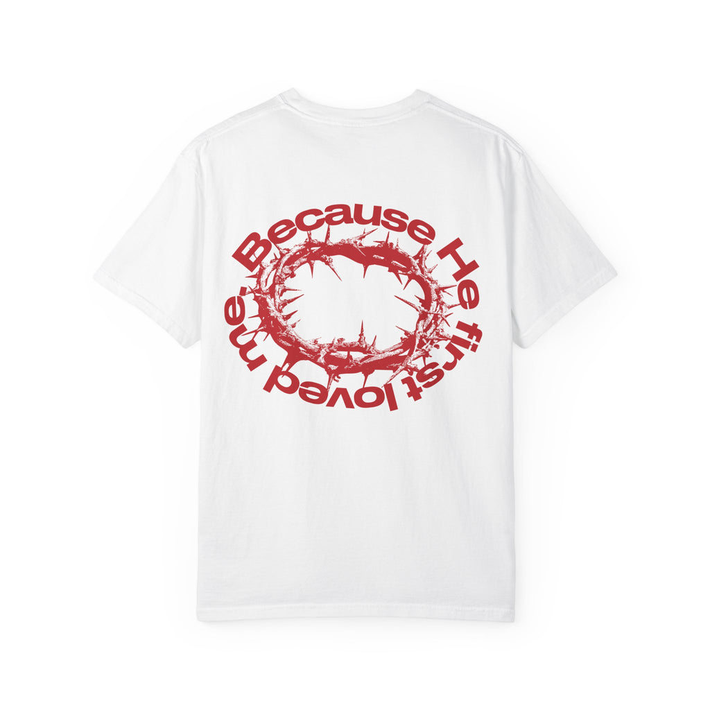 He First Loved Us T-Shirt